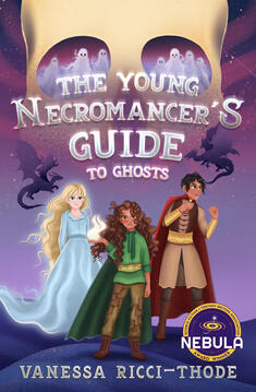 THE YOUNG NECROMANCER&#39;S GUIDE TO GHOSTS, VANESSA RICCI-THODE