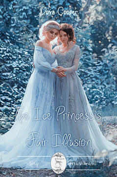 THE ICE PRINCESS&#39;S FAIR ILLUSION, DOVE COOPER